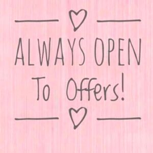 Always open to offers